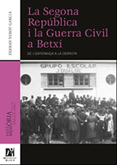 La Segona Republica I La Guerra Civil A Betxi