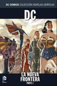Coleccion Novelas Graficas Nº 57: Jla: La Nueva Frontera Parte