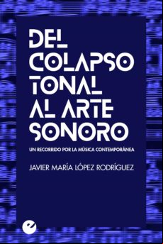 Del Colapso Tonal Al Arte Sonoro (ebook)