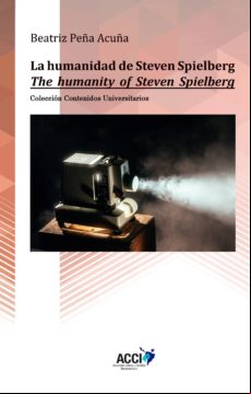 La Humanidad De Steven Spielberg (ebook)