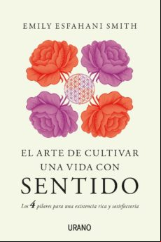 El Arte De Cultivar Una Vida Con Sentido (ebook)