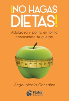 ¡no Hagas Dietas!