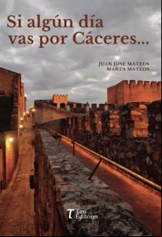 Si Algún Día Vas Por Cáceres