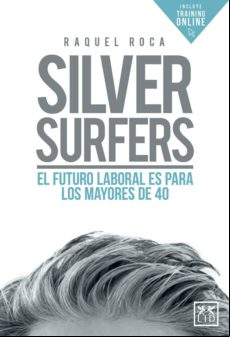 Silver Surfers: El Futuro Laboral Es Para Los Mayores De 40