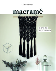 Macrame: El Arte Del Nudo Creativo