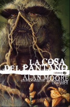 La Cosa Del Pantano De Alan Moore (vol. 2) (edicion Deluxe)