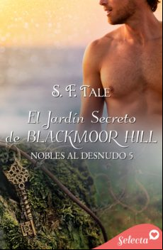El Jardín Secreto De Blackmoor Hill (nobles Al Desnudo 5) (ebook)