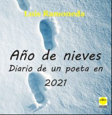 Año De Nieves. Diario De Un Poeta En 2021 (ebook)