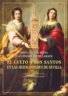 El Culto A Los Santos En Las Hermandades De Sevilla