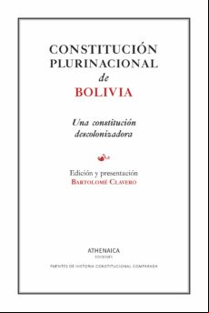 Constitucion Plurinacional De Bolivia: Una Constitucion Descolonizador