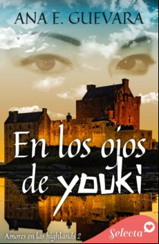 En Los Ojos De Youki (en Los Ojos Del Highlander 2) (ebook)