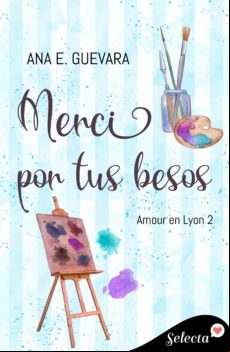 Merci Por Tus Besos (amour En Lyon 2) (ebook)