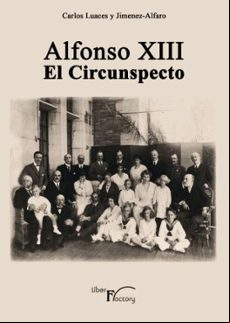 Alfonso Xiii El Circunspecto