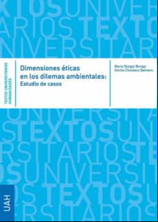 Dimensiones Éticas En Los Dilemas Ambientales: Estudio De Casos (ebook