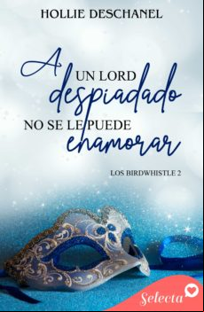 A Un Lord Despiadado No Se Le Puede Enamorar (los Birdwhistle 2) (eboo