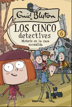 Los Cinco Detectives 6: Misterio En La Casa Escondida