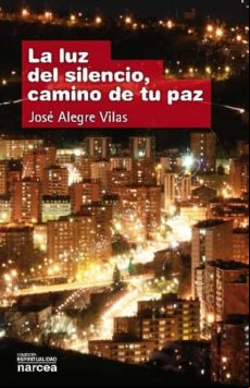 La Luz Del Silencio Camino De Tu Paz (ebook)