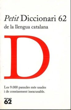 PETIT DICCIONARI 62 DE LA LLENGUA CATALANA (edición en catalán)