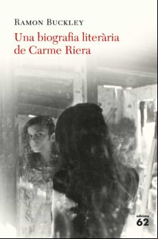 UNA BIOGRAFIA LITERÀRIA DE CARME RIERA EBOOK (edición en catalán)