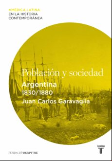 Población Y Sociedad. Argentina (1830-1880) (ebook)