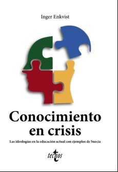 CONOCIMIENTO EN CRISIS. LAS IDEOLOGÍAS EN LA EDUCACIÓN ACTUAL CON EJEMPLOS DE SUECIA EBOOK