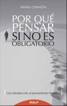 Por Qué Pensar Si No Es Obligatorio (ebook)
