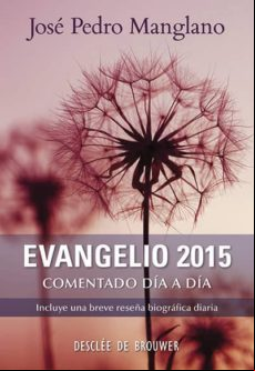 Evangelio 2015: Comentado Dia A Dia