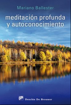 Meditación Profunda Y Autoconocimiento (ebook)