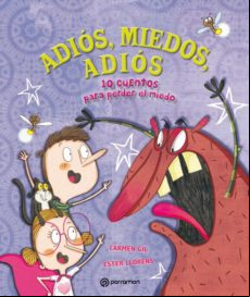 10 Cuentos. Adiós Miedos Adiós. 10 Cuentos Para Perder El Miedo (ebook
