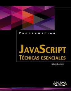 Javascript: Tecnicas Esenciales