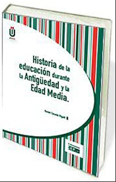 HISTORIA DE LA EDUCACION DURANTE LA ANTIGÜEDAD Y LA EDAD MEDIA