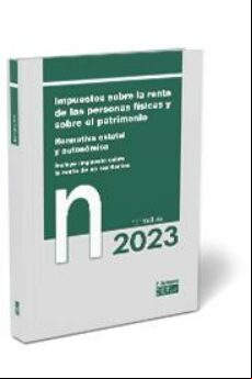 IMPUESTOS SOBRE LA RENTA DE LAS PERSONAS FÍSICAS Y SOBRE EL PATRIMONIO. NORMATIVA ESTATAL Y AUTONÓMICA. INCLUYE IRNR