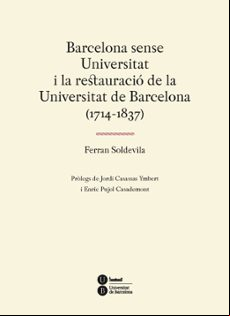 Barcelona Sense Universitat I La Restauració De La Universitat De Barc