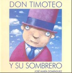 DON TIMOTEO Y SU SOMBRERO