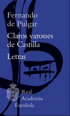 Claros Varones De Castilla / Letras (ebook)