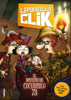Pandilla Click 2:el Misterio De Cocodrilo 73