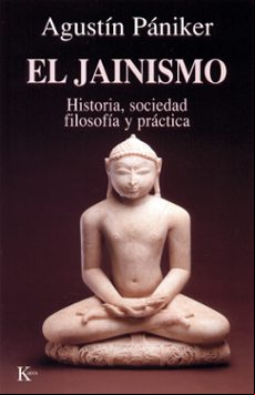 Jainismo Historia Sociedad Filosofia Y Practica