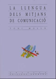 LA LLENGUA DELS MITJANS DE COMUNICACIO (edición en catalán)