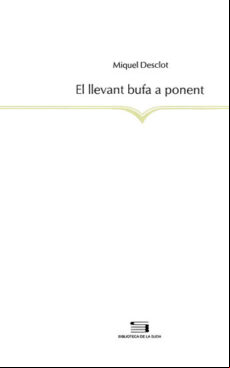 EL LLEVANT BUFA A PONENT (edición en catalán)