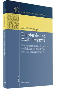 El Poder De Una Mujer Creyente: Cuerpo Identidad Y Discipulado E N Mc