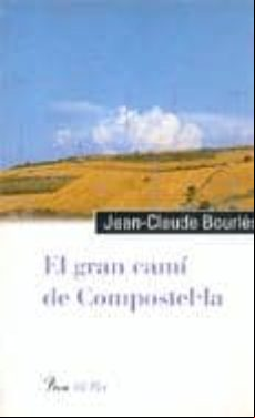 EL GRAN CAMI DE COMPOSTEL.LA (edición en catalán)