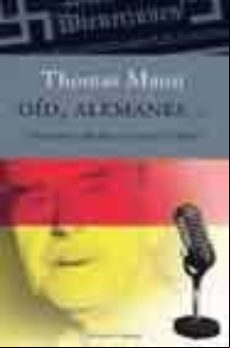 Oid Alemanes: Discursos Radiofonicos Contra Hitler