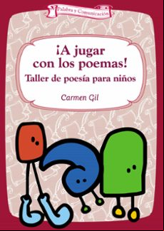 ¡A JUGAR CON LOS POEMAS!: TALLER DE POESIA PARA NIÑOS