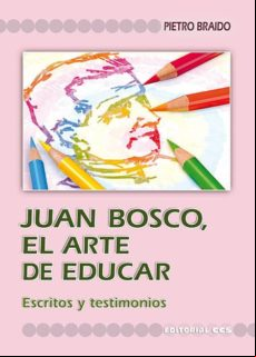 JUAN BOSCO, EL ARTE DE EDUCAR EBOOK