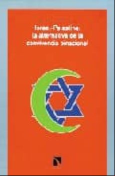 Israel-palestina: La Alternativa De La Convivencia Binacional