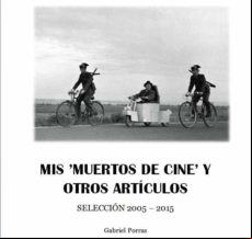 Mis Muertos De Cine Y Otros Artículos. Selección 2005-2015 (ebook)