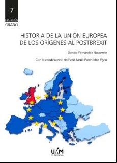Historia De La Union Europea: De Los Origenes Al Post-brexit