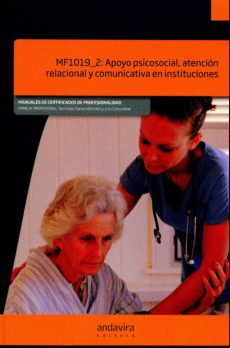 Mf1019_2: Apoyo Psicosocial Atención Relacional Y Comunicativa En Inst