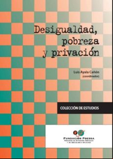 Desigualdad Pobreza Y Privacion