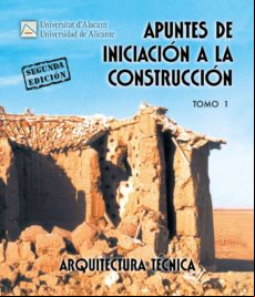 Apuntes De Iniciacion A La Construccion Tomo I (2ª Ed).